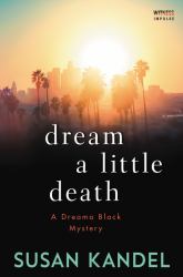 Dream a Little Death : A Dreama Black Mystery