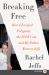Breaking Free : How I Escaped Polygamy, the FLDS Cult, and My Father, Warren Jeffs