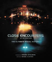 Close Encounters of the Third Kind : The Ultimate Visual History