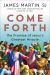 Come Forth : The Promise of Jesus's Greatest Miracle