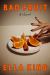 Bad Fruit : A Novel Bad Fruit : A Novel