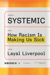 Systemic : How Racism Is Making Us Sick