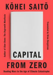 Capital from Zero : Reading Marx in the Age of Climate Catastrophe