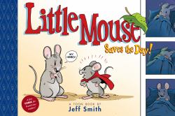 Little Mouse Saves the Day (a First Comic for Brand-New Readers) : TOON Level 1