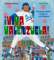 ¡Viva Valenzuela! : Fernandomania Erupts in Los Angeles
