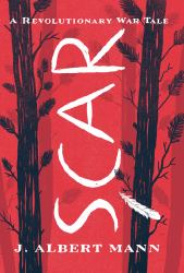Scar : A Revolutionary War Tale