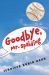 Goodbye, Mr. Spalding Goodbye, Mr. Spalding