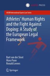 Athletes' Human Rights and the Fight Against Doping: a Study of the European Legal Framework