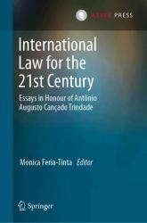 International Law for the 21st Century : Essays in Honour of Antônio Augusto Cançado Trindade