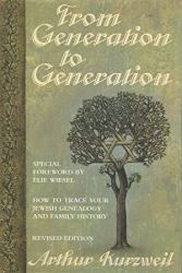 From Generation to Generation : How to Trace Your Jewish Genealogy and Family History
