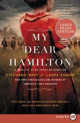 My Dear Hamilton : A Novel of Eliza Schuyler Hamilton