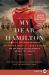 My Dear Hamilton : A Novel of Eliza Schuyler Hamilton