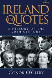 Ireland in Quotes : A History of the 20th Century