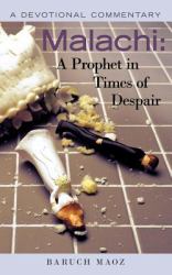 Malachi : A Prophet in Times of Despair