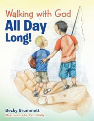 Walking with God All Day Long!