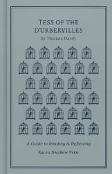Tess of the D'Urbervilles : A Guide to Reading and Reflecting