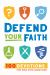 Defend Your Faith : 100 Devotions for Kids with Questions
