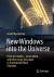 New Windows into the Universe : From the Hubble-, James Webb-, and Other Large Telescopes to Gravitational Wave Detectors
