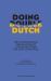 Doing Double Dutch : The International Circulation of Literature from the Low Countries