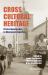 Cross-Cultural Heritage : Critical Approaches to Missionary Legacies