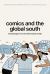 Comics and the Global South : Methodologies from and Within Majority Worlds