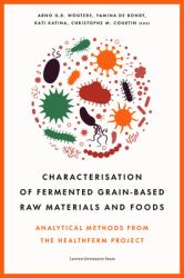 Characterisation of Fermented Grain-Based Raw Materials and Foods : Analytical Methods from the HealthFerm Project