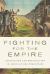 Fighting for the Empire : Colonialism and Mobilization in Africa in the World Wars
