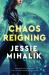 Chaos Reigning : A Novel