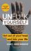 Unfu*k Yourself : Get Out of Your Head and into Your Life