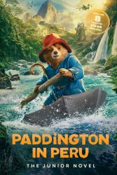 Paddington in Peru: the Junior Novel