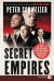 Secret Empires : How the American Political Class Hides Corruption and Enriches Family and Friends