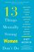 13 Things Mentally Strong Women Don't Do : Own Your Power, Channel Your Confidence, and Find Your Authentic Voice for a Life of Meaning and Joy