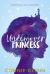 The Rosewood Chronicles #1: Undercover Princess The Rosewood Chronicles #1: Undercover Princess
