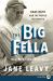 The Big Fella : Babe Ruth and the World He Created The Big Fella : Babe Ruth and the World He Created