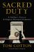 Sacred Duty : A Soldier's Tour at Arlington National Cemetery