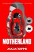 Motherland : A Feminist History of Modern Russia, from Revolution to Autocracy