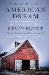 Reprogramming the American Dream : From Rural America to Silicon Valley--Making AI Serve Us All