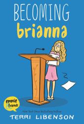 Emmie and Friends: Becoming Brianna : A Graphic Novel