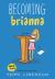 Emmie and Friends: Becoming Brianna : A Graphic Novel