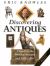 Discovering Antiques : A Guide to the World of Antiques and Collectables