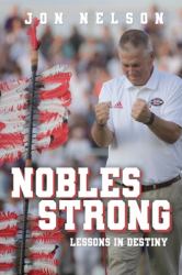 Nobles Strong : Lessons in Destiny