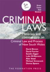 Criminal Laws : Materials and Commentary on Criminal Law and Process in New South Wales