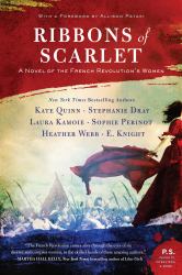 Ribbons of Scarlet : A Novel of the French Revolution's Women