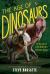 The Age of Dinosaurs: the Rise and Fall of the World's Most Remarkable Animals