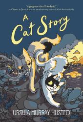 A Cat Story : A Graphic Novel