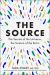 The Source : The Secrets of the Universe, the Science of the Brain