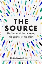 The Source : The Secrets of the Universe, the Science of the Brain
