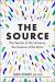 The Source : The Secrets of the Universe, the Science of the Brain