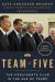 Team of Five : The Presidents Club in the Age of Trump