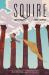 Squire : A Graphic Novel
